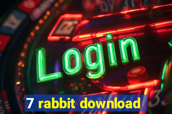 7 rabbit download